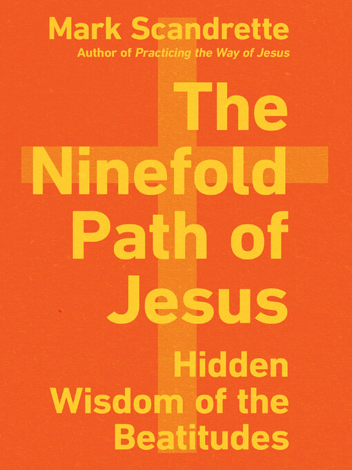 Title details for The Ninefold Path of Jesus by Mark Scandrette - Available
